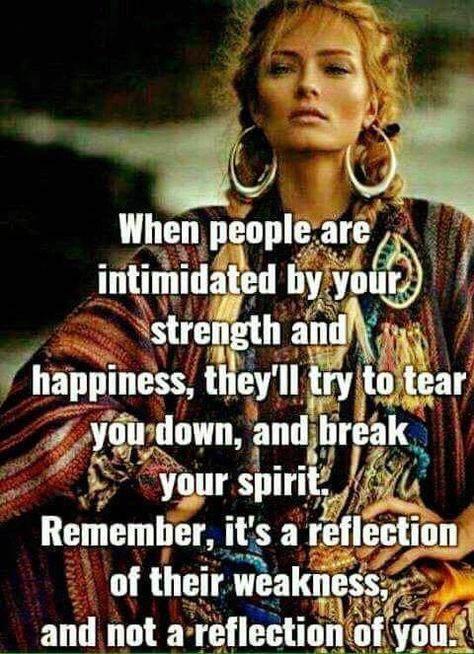 When People Are Intimidated by Your Strength and Happiness, They'll Try to Tear You Down, and Break Your Spirit - Remember, It's A Reflection of Their Weakness and Not a Reflection of You! Quotes About Moving, Inspirerende Ord, Motiverende Quotes, Life Quotes Love, Quotes About Moving On, Moving On, Quotes About Strength, Wise Quotes, A Quote