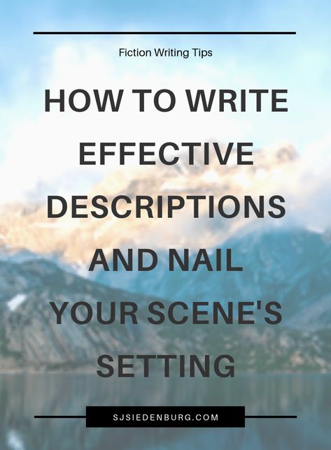 How To Write More Descriptively, How To Write Descriptions, How To Write Setting, Setting Description Writing, How To Write Character Descriptions, Writing Setting, Setting Writing, Scene Setting, Scene Ideas