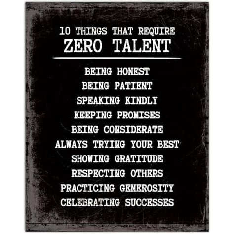 10 Things That Require Zero Talent - 8x10 Art Print (Unframed) | Inspirational Wall Art | Motivational Art Prints | Classroom Decor | Leadership Quotes Leadership Training Poster, Motivational Quotes For Success Wall, Rules Of Success, Zero Talent, Framed Motivational Quotes Wall Art, Rules For Success, Celebrating Success, Motivational Art Prints, Showing Gratitude