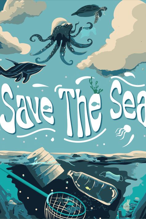 ILLUSTRATION ART Save Sea Poster, Water Protection Poster, Sea Pollution Poster, Save The Sea Poster, Poster Design Adobe Illustrator, Life Below Water Poster, Save The Ocean Posters, Save The Ocean Art, Ocean Pollution Poster