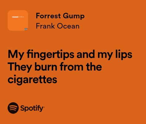 Frank Ocean Forrest Gump, Forrest Gump Frank Ocean, Eli Core, Frank Ocean Lyrics, Spotify Quotes, Forest Gump, Nick Miller, Music Taste, Forrest Gump