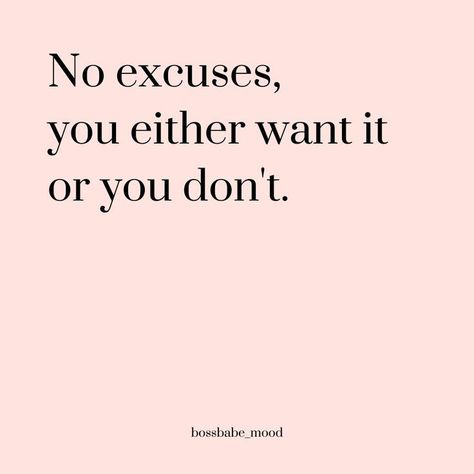 Quote About Excuses, Aggressive Motivational Quotes, Baddie Vision Board, New Me Quotes, Tumblr Thoughts, No Excuses Quotes, Inspo Quotes, Motiverende Quotes, Study Motivation Quotes