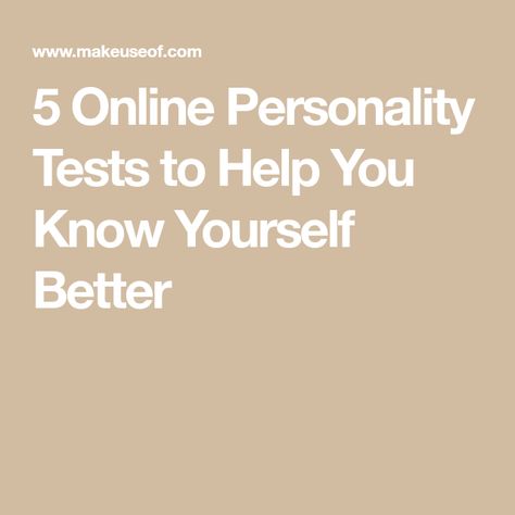 5 Online Personality Tests to Help You Know Yourself Better How To Know Your Self, How To Know Yourself, How To Get To Know Yourself, Disc Personality Test, Types Of Psychology, Career Test, Career Assessment, Mbti Test, Get To Know Yourself