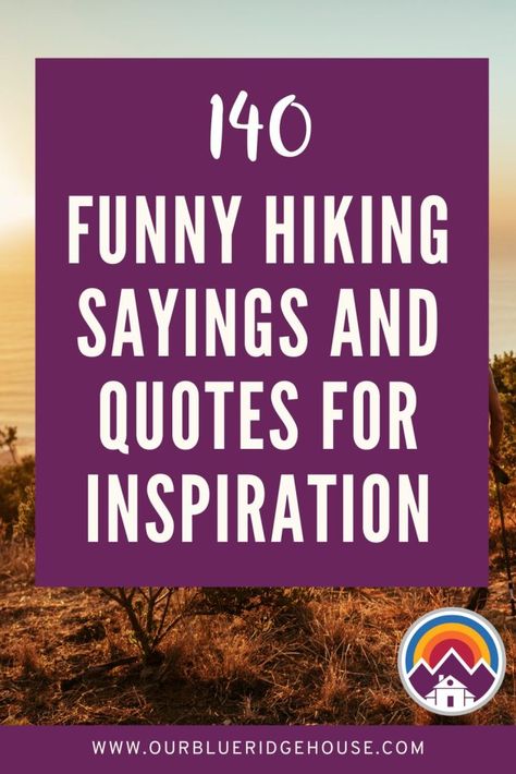 140 Funny hiking sayings and quotes for inspiration. Hiking Humor Hilarious, Mountain Climbing Quotes, Quotes About Hiking With Friends, Phrases About Hiking, Hiking Checklist, Climbing Quotes, Mountain Quotes, Rock Climbing Memes Funny, Hiking Meme Funny