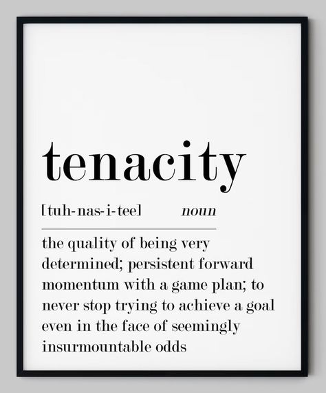 Tenacity Definition, Tenacity Tattoo, Mindset Tattoo Ideas, Tenacity Quotes, Team Mottos, Christian Quotes Encouragement, Powerful Couple, Short Powerful Quotes, Powerful Christian Quotes