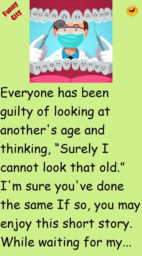 Everyone has been guilty of looking at another's age and thinking, “Surely I cannot look that old.” I'm sure you've done the sameIf so, you may enjoy this short story.While waiting fo.. #funny, #joke, #humor Old Jokes Humor, Funny Short Stories For Seniors, Clean Jokes For Seniors, Humorous Short Stories, Funny Short Stories, Short Funny Stories, Beautiful Good Morning Wishes, Funny City, Joke Stories