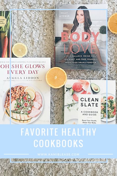 Favorite Healthy Cookbooks — Kami Blease Kelly Leveque Recipes, Healthy Cookbooks, Kelly Leveque, Oh She Glows, Healthy Cook Books, Online Personal Trainer, Being Honest, Quick Dinner, Body Image