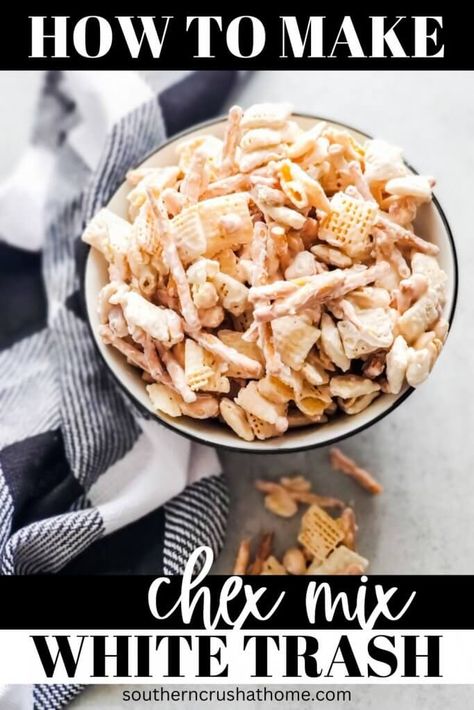 Crockpot Trash Recipe, White Trash Party Mix Recipe, Trash Mix Recipe Chex Cereal, White Trash Mix Chex Cereal, White Trash Snack Mix Recipe, White Trash Food Ideas, Trash Mix Recipe, White Trash Party Food, White Trash Snack Mix