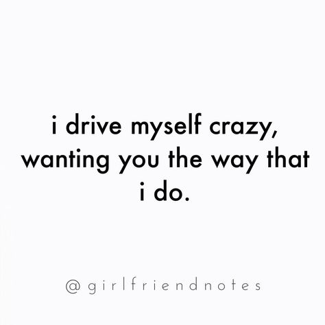 Want Him But Cant Have Him, I Want Someone I Cant Have Quotes, You Make Me Crazy Quotes, Want What You Can't Have Quotes, Want Someone You Cant Have Quotes, You Drive Me Crazy Quotes, I Want Him But I Cant Have Him, I Want You But I Cant Have You Quotes, Quotes About Love You Cant Have