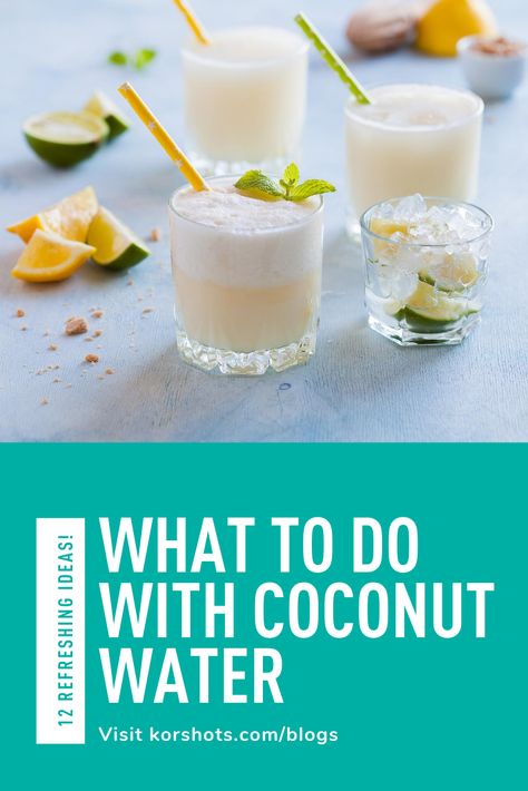 Uses For Coconut Water, What To Make With Coconut Water, Things To Make With Coconut Water, Coconut Water Recipes Drinks, What To Do With Coconut Water, Ways To Drink Coconut Water, Flavored Coconut Water Recipes, Ways To Use Coconut Water, Coconut Water Recipes Food