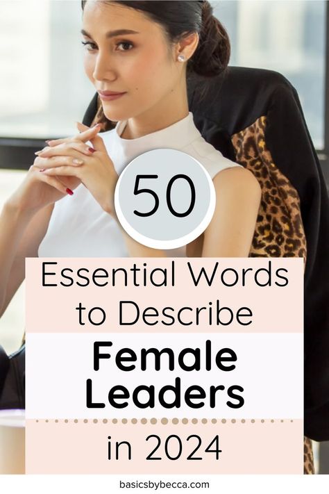 Explore the language of female leadership in 2024! 💪 Unlock 50 essential words that beautifully describe the strength and influence of female leaders. Read more for an empowering vocabulary journey! ✨ #FemaleLeadership #EmpowermentWords #BasicsByBecca #2024 Strength Quotes For Women, Female Leaders, Strength Of A Woman, 50 Words, Women Empowerment Quotes, Women In Business, Women In Leadership, Woman Looking, Strong Female