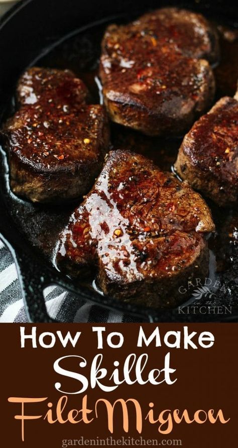 Skillet Filet Mignon, Cast Iron Filet Mignon, Filet Recipes, Skillet Steak, Beef Tenderloin Recipes, Mignon Steak, Filet Mignon Recipes