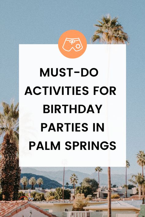 There's no shortage of sun, fun, and birthday activities in Palm Springs, California! This desert city is the ultimate destination for a birthday bash. Here are some of the best birthday activities in Palm Springs! Palm Springs Birthday Party Theme, Palm Springs 40th Birthday, Birthday In California, Palm Springs 30th Birthday, Palm Springs Birthday Party, Palm Springs Birthday, 50th Birthday Favors, 50th Birthday Party Ideas For Men, Palm Springs Party