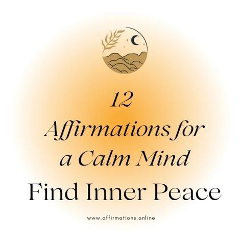 12 affirmations designed to calm your mind and bring inner peace, helping you find balance and tranquility. Daily Affirmations For Inner Peace, Calming Affirmations For Anger, Calm Affirmations, Peace Affirmations, Calm Mind, Find Inner Peace, Powerful Affirmations, Therapy Counseling, Daily Positive Affirmations