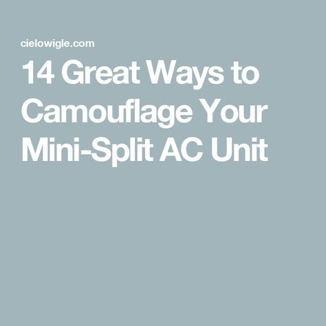 14 Great Ways to Camouflage Your Mini-Split AC Unit Disguise Mini Split, Mini Split Cover Ideas Indoor, Hide Mini Split, Hide A Mini Split, Mini Split Cover Ideas, Mini Split Cover, Split Ac Unit, Mini Split Ac, Air Conditioner Cover