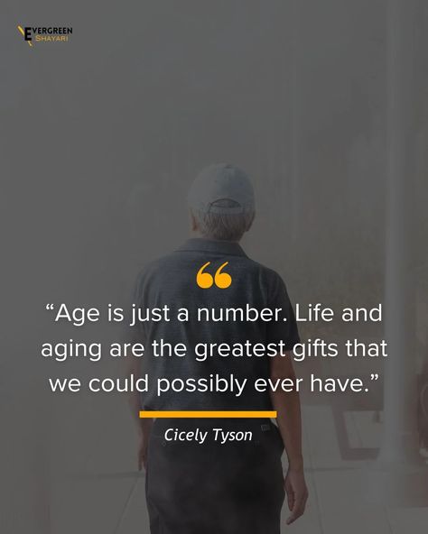 Old Age Quotes, Age Quotes, Age Humor, Shayari Motivational, Old Age Humor, Cicely Tyson, Aging Quotes, School Quotes, Mind Over Matter