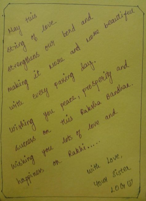 As our blogger Akshay was touched and I know you will be too, by this sweet and honest letter from a brother to the sister he cherishes. Unlike a piece of paper or spoken words that may tear or get lost in the myriad memories of life. So he blogs the post Raksha Bandhan as blogging gives your words of appreciation the immortality it deserves. Rakhi Letters For Brother, Rakhi Note For Brother, Rakshabandhan Letter To Brother, Rakhi Letter To Brother In English, Raksha Bandhan Letter To Brother, Rakhi Gifts For Brother From Sister, Rakhi Card Ideas For Brother, Raksha Bandhan Cards For Sister, Letter To Brother From Sister On Rakhi