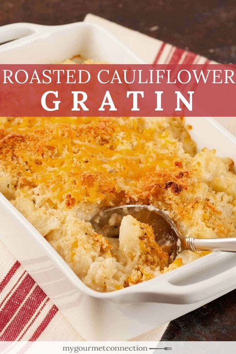 Topped with buttery toasted crumbs and baked until golden, this delicious gratin is made with roasted cauliflower and a creamy cheddar cheese sauce. #cauliflower #gratin #sidedish #mygourmetconnection Cheese Sauce For Cauliflower, Savory Sides, Cauliflower Gratin, Night Recipes, Cauliflower Casserole, Creamy Cauliflower, Side Dishes Recipes, Baked Cauliflower, Holiday Meals