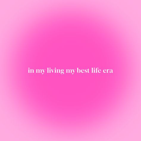 Girly Qoutes Aesthetic, Girly Life Quotes, Inspirational Quotes Positive Baddie, Living My Best Life Wallpaper, I Love Pink Aesthetic, Captions About Living Life, Pretty Quotes Aesthetic Pink, Happy Life Aesthetic Quotes, Living My Best Life Captions