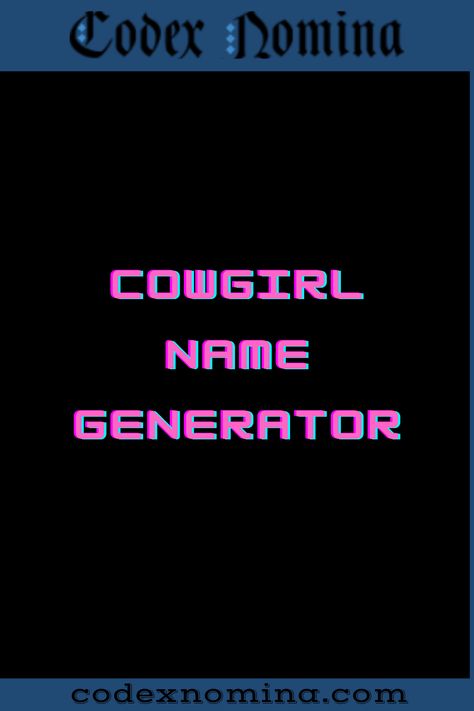 Cowgirl Name Generator & Backstories Cowgirl Names, Name Suggestions, Snap Friends, The Old West, Name Generator, Tell A Story, Character Names, Old West, The Old