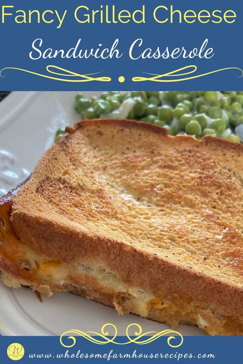 Sandwich Casserole, Grilled Cheese Casserole, Fancy Grilled Cheese Sandwiches, Fancy Grilled Cheese, Fancy Cheese, Easy Budget, Cheese Casserole, Pan Recipes, Cheese Sandwich