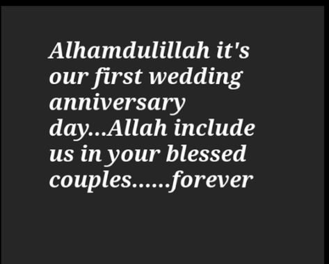 Nikkah Anniversary Quotes, Nikkah Anniversary Wishes For Husband, Happy 1st Anniversary Wishes, Happy Anniversary Hubby, First Anniversary Quotes, 1st Wedding Anniversary Wishes, Anniversary Quotes For Husband, Anniversary Pics, Hubby Love Quotes