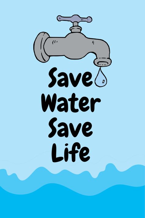 Save water save life. #pin #share #water #save #try Slogan On Save Water, Save Water Save Life Poster Drawing, Saving Water Poster, Save Water Pictures, Save Water Images, Poster Environment, Water Conservation Poster, Water Slogans, تلوث المياه