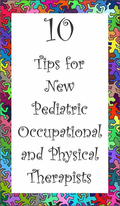 10 Tips for New Pediatric Occupational or Physical Therapists | YourTherapySource.com Blog Pediatric Physical Therapy Activities, Pt School, Physical Therapy School, Pediatric Pt, Physical Therapy Student, Occupational Therapy Kids, Physical Therapist Assistant, Physical Therapy Assistant, Occupational Therapy Assistant