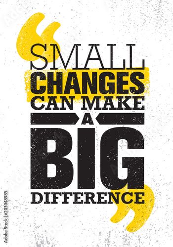 Stock Image: Small Changes Can Make A Big Difference. Inspiring Creative Motivation Quote Poster Template. Vector Typography Texture Quotes, Typography Quotes Inspirational, Rough Background, Sport Typography, Creative Motivation, Vector Typography, Swag Quotes, Vector Quotes, Motivational Quotes Wallpaper