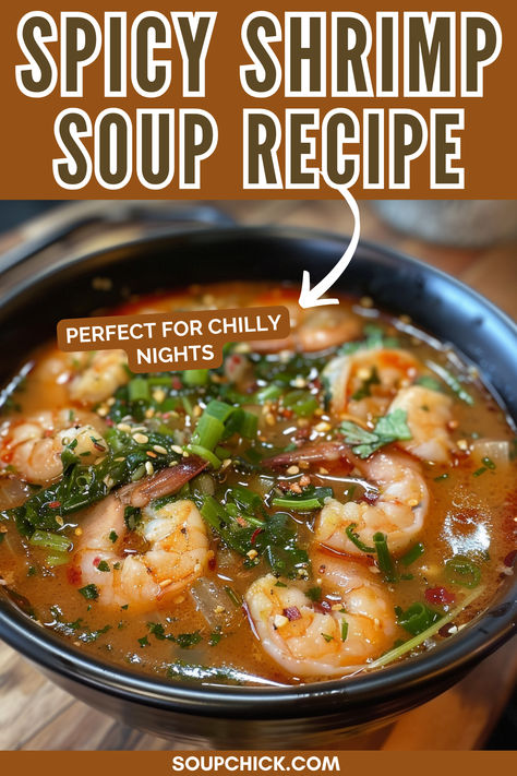 Spicy Shrimp Soup Chinese Shrimp Soup Recipes, Soup With Shrimp Recipe, Shrimp Soups And Stews, Shrimp Recipes Soup, Spicy Seafood Stew, Shrimp Soup Recipes Healthy, Pescatarian Soup Recipes, Spicy Shrimp Soup, Fish Soup Recipe