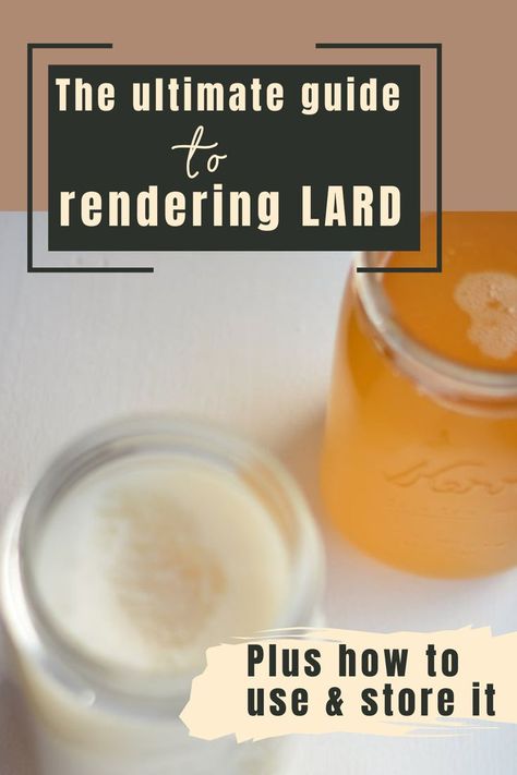 jars of rendered pork fat, A.K.A. lard. text reads "the ultimate guide to rendering lard, plus how to store lard and use lard" Pork Lard Recipe, Render Lard, Lard Recipe, Rendering Lard, Fats And Oils, Fat Pig, Raising Pigs, How To Render, Cast Iron Recipes