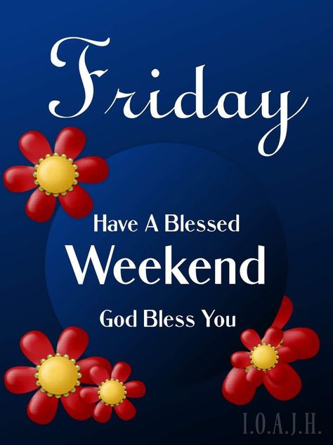 Good Afternoon Friday Blessings, Friday Afternoon Blessings, Blessed Weekend Quotes, Happy Friday Morning Quotes, Happy Friday Blessings, Friday Morning Blessings, Quotes For Friday, Positive Good Night Quotes, Have A Blessed Weekend