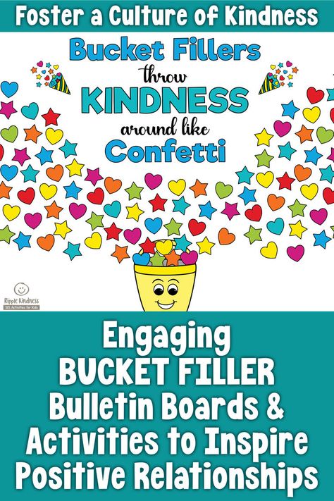 An image of a bucket with star and heart "confetti" falling into it. Caption at the top reads "create a culture of kindness" and beneath reads "dazzling bucket filler bulletin boards and kindness activities to engage students". Bucket Filler Bulletin Board, Bucket Filler Activities, Tool Bucket, Kindness Bulletin Board, Fill Your Bucket, Bucket Filler, Classroom Management Tool, Bucket Filling, Classroom Community