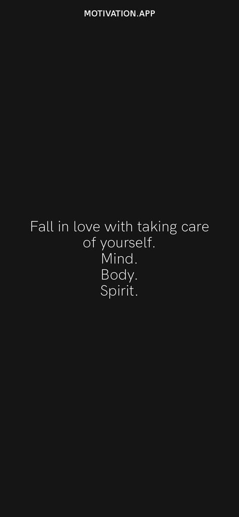 Fall in love with taking care of yourself. Mind. Body. Spirit. From the Motivation app: https://motivation.app Cant Break My Spirit Quotes, Motivation App, Spirit Quotes, Taking Care Of Yourself, Body Mind Spirit, Mind Body And Spirit, Ios Wallpapers, My Spirit, Mind Body Spirit