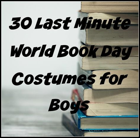 30 Last Minute World Book Day Costumes for Boys Last Minute World Book Day Costumes, Easy Book Character Costumes For Boys, Boys World Book Day Ideas, Book Character Costumes For Kids Boys, Last Minute Book Character Costumes, Book Character Day For Boys, Book Day Costumes Boys, World Book Day Costumes Boys, Boys Book Character Costumes