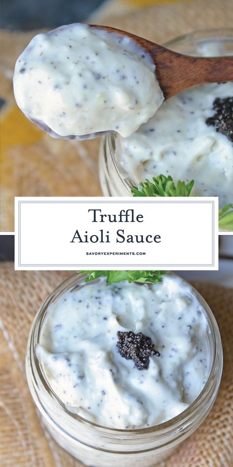 Truffle Aioli Sauce, made with black truffle pate, is a delicious, easy-to-make condiment you'll want to add to everything. As addicting as it is delicious! #blacktruffle #whatisatruffle #aiolisauce www.savoryexperiments.com Truffle Sauce Recipe, Black Truffle Recipe, Truffle Aioli, Truffle Oil Recipes, Best Sauce Recipe, Truffle Sauce, Truffle Mushroom, Aioli Sauce, Aioli Recipe