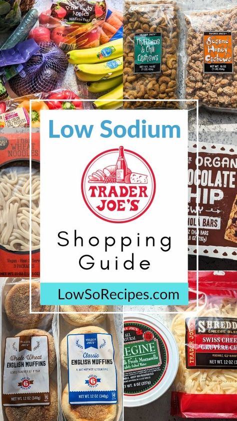 Trader Joes Low Sodium Products, Dash Diet Shopping List, Low Sodium Shopping List, Best Low Sodium Recipes, Low Sodium Trader Joes, Low Sodium Fast Food Options, Low Sodium Snack Recipes, Healthy Low Sodium Snacks, Low Sodium Charcuterie Board