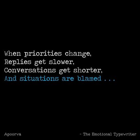 When riorities change... Priority Changes Quotes, Friends Change Quotes, Quotes Deep Friendship, Changes Quotes, Priorities Change, Alone Is Better, People Change Quotes, Deep Friendship, Priorities Quotes