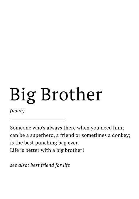 Big Brother Aesthetic, Brother Definition, Brothers Quotes, Bro Birthday, Siblings Quotes, Quotes Brother, Brother Sister Love Quotes, Big Brother Quotes, Brother Birthday Quotes