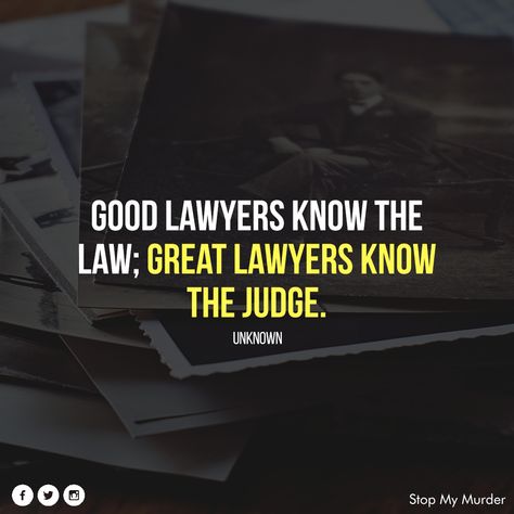 Good lawyers know the law; great lawyers know the judge. Best Lawyer Quotes, Judge Quotes Law, Quotes On Lawyers, Lawyer Motivation Quotes, Law And Justice Aesthetic, Advocate Quotes Inspiration, Future Lawyer Quotes, Lawyer Quotes Inspirational, Law Quotes Lawyer Motivation