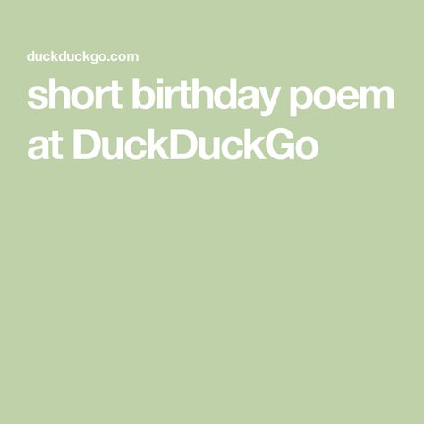 short birthday poem at DuckDuckGo Short Birthday Poems, Bday Letter, Birthday Poem, Birthday Poems, Short Poems, Greetings Cards, Special Day, Happy Birthday, Birthday