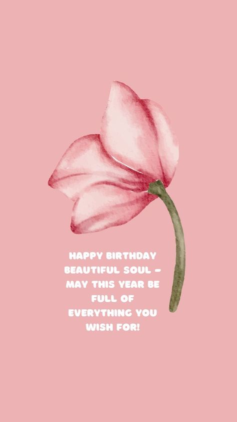 Happy Birthday To This Beautiful Soul, Birthday Quotes For A Special Person, Happy Birthday Beautiful Soul Wishes, Birthday Inspiration Quotes, Birthday Wishes For Special One, Happy Birthday Beautiful Soul, Special Birthday Wishes For Sister, Birthday Wishes Beautiful, Happy Birthday Blessings