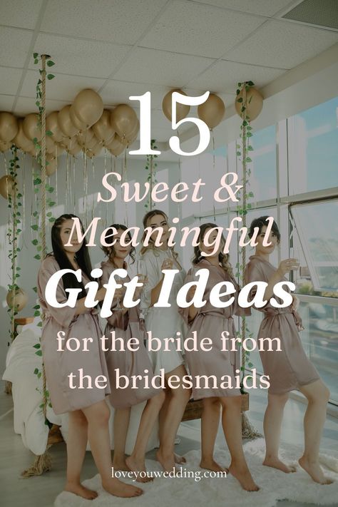 Looking for the perfect wedding gift for the bride from her bridesmaids? We’re sharing 15 cute and unique wedding gift ideas for the bride she’ll cherish. Click through for the full list. Thoughtful Gifts For Bride, Gift For Bride On Wedding Day, Diy Bride Gifts, Bachelorette Gifts For The Bride, Best Gift For Bride, Diy Gifts For Bride, Gift Ideas For Bride, Unique Wedding Gift Ideas, Best Friend Wedding Gifts