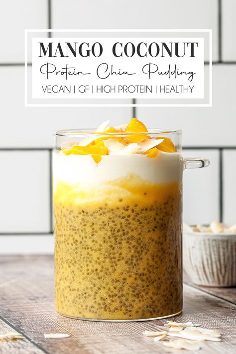 Protein Mango Coconut Chia Pudding (Vegan) Vegan Mango Chia Pudding, Low Calorie High Protein Chia Pudding, Mango Coconut Chia Pudding, High Protein Chia Pudding, Protein Chia Seed Pudding, Mango Chia Seed Pudding, Chia Pudding Vegan, Coconut Chia Seed Pudding, Chia Puddings