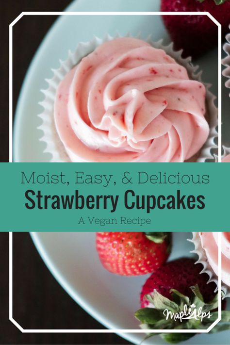 #MapleAlps Easy Moist & Delicious Vegan Strawberry Cupcakes! The best ones I've had yet! Vegan Strawberry Cupcakes, Vegan Cupcake, Cookies Sans Gluten, Strawberry Sorbet, Vegan Holiday, Oreo Cupcakes, Vegan Cupcakes, 12 Cupcakes, Strawberry Cupcakes