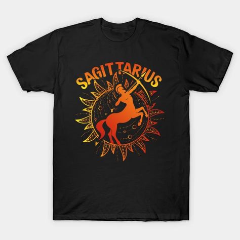 Sagittarius Zodiac - Sagittarius Zodiac - T-Shirt | TeePublic Zodiac Designs, Sagittarius Zodiac, Holy Shirt, Zodiac Sagittarius, Life Humor, Life Design, Black Fits, Kids Magnets, Baseball Tshirts