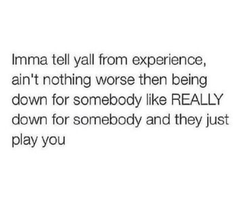 Play Too Much Quotes, Trying To Play Me Quotes, Quotes About Getting Played By A Guy, When They Play With Your Feelings, Play With My Feelings Quotes, Got Played Quotes, Play With Me Quotes, Being Played Quotes, Getting Played Quotes