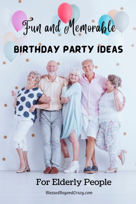 Photo of several happy elderly people holding balloons and laughing. 72nd Birthday Party Ideas, Decorating For Birthday Party Women, 89 Year Old Birthday Party Ideas, 1934 Birthday Party Ideas, Grandmothers Birthday Party Ideas, 91st Birthday Party Ideas, 90birthday Party Ideas, 100 Yr Old Birthday Party Ideas, Grandma Birthday Theme Party Ideas