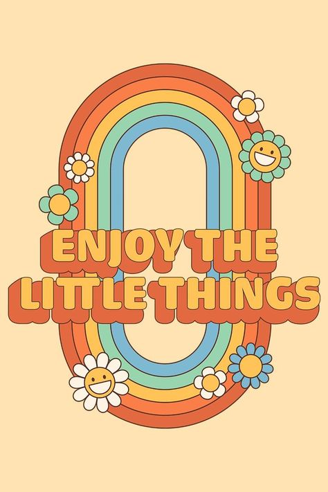 Enjoy the little things, for one day you may look back and realize they were the big things. || T-Shirt, Sweatshirt,...View this design on+69 products by click on picture 🎁 #redbubble #teepublic #handdrawn #flower #hippie #art #tshirt #hippie #boho Seventies Graphic Design, Groovy T Shirt, Groovy Poster, Love Peace Happiness, Hippy Art, Hippie Posters, Printable Wall Collage, Hippie Quotes, Stay Groovy