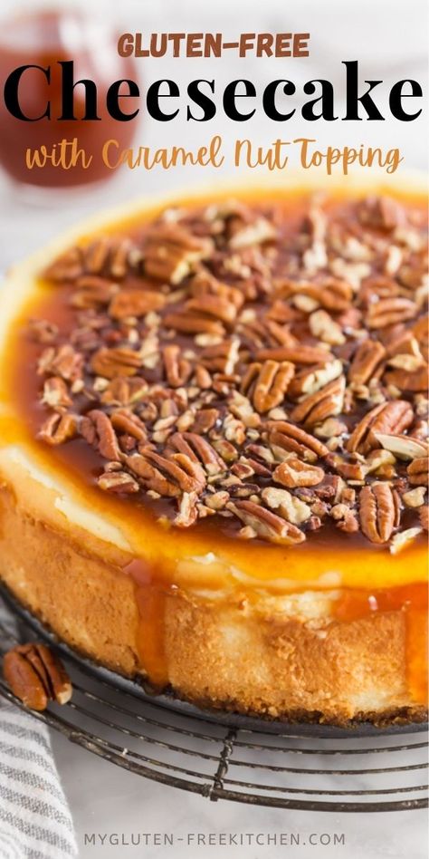 Gluten Free Caramel Cheesecake, Best Gluten Free Cheesecake, Gluten Free Pecan Cheesecake, Gluten Free Apple Cheesecake, Cheesecake Recipes Gluten Free, Gluten Free Thanksgiving Desserts, Gf Cheesecake, Nut Cheesecake, Gluten Free Cheesecake Recipes